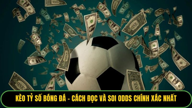 Kèo Tỷ Số